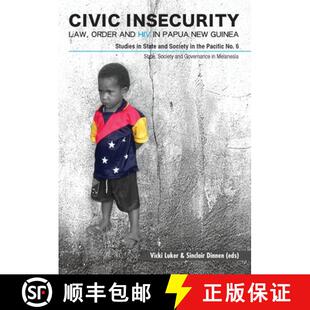 Papua Civic Law Insecurity New 9781921666605 and Order HIV 4周达 Guinea