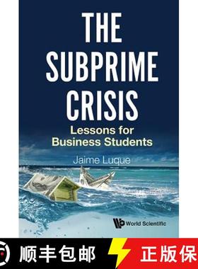 【3-4周达】Subprime Crisis, The: Lessons for Business Students [9789813200036]