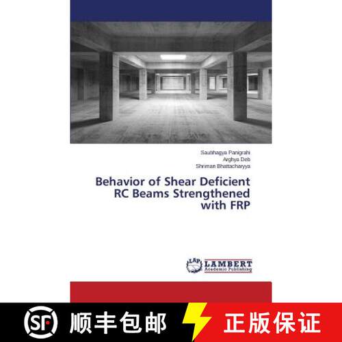 预订 Behavior of Shear Deficient RC Beams Strengthened with FRP [9783659711329]