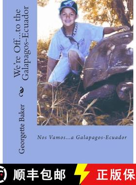 预订 We're Off...to the Galapagos-Ecuador: Nos Vamos...a Galapagos-Ecuador [9781892306197]