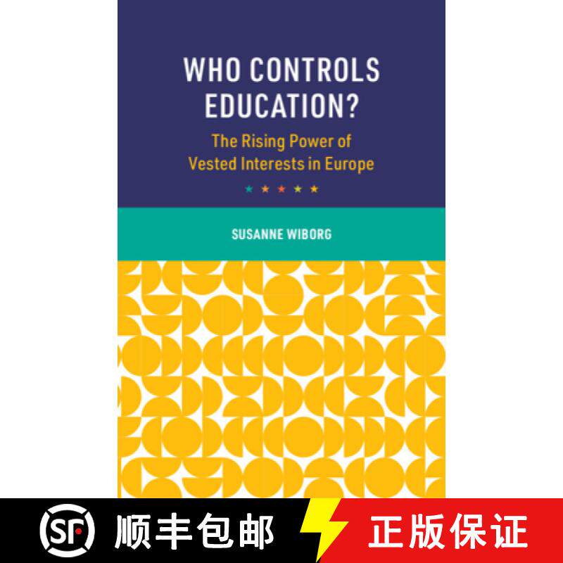 【3-4周达】Who Controls Education?: The Rising Power of Vested Interests in Europe [9781009581110]