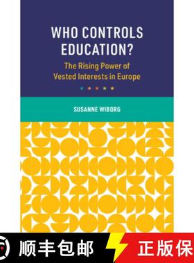 【3-4周达】Who Controls Education?: The Rising Power of Vested Interests in Europe [9781009581110]