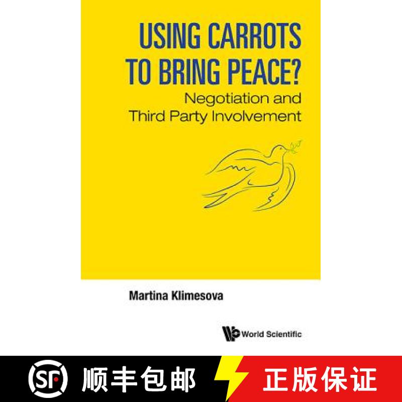 【3-4周达】Using Carrots to Bring Peace?: Negotiation and Third Party Involvement [9789814699105]