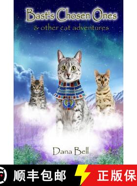 【3-4周达】Bast's Chosen Ones: & Other Cat Adventures [9781942450986]