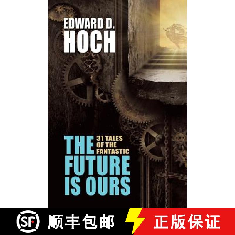 【2-3周达】 The Future Is Ours: The Collected Science Fiction of Edward D. Hoch [9781479407309]