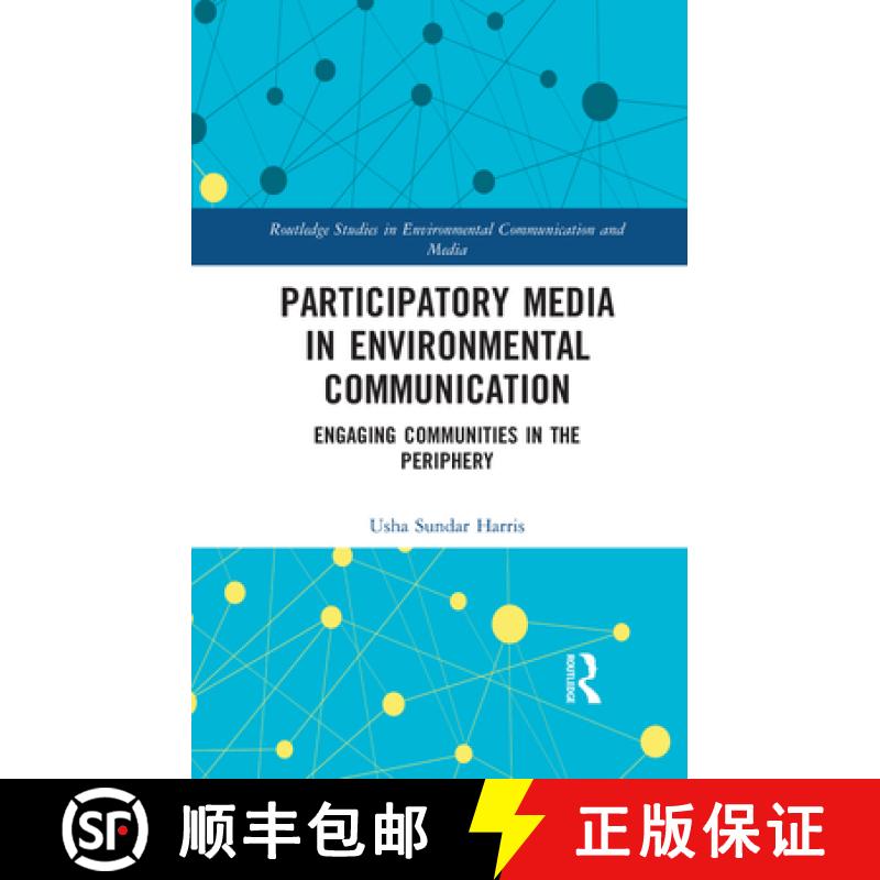【3-4周达】Participatory Media in Environmental Communication: Engaging Communities in the Periphery [9780367733568]