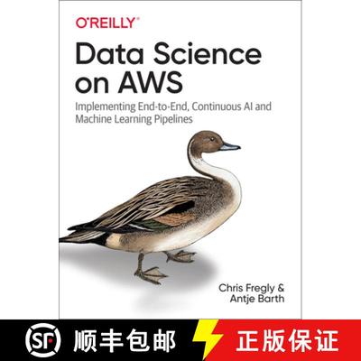 【3-4周达】Data Science on AWS: Implementing End-To-End, Continuous AI and Machine Learning Pipelines [9781492079392]