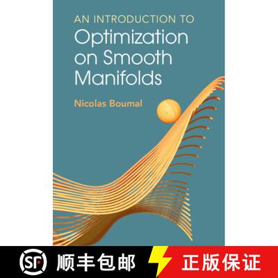 现货 光滑流形优化导论 An Introduction to Optimization on Smooth Manifolds [9781009166157]