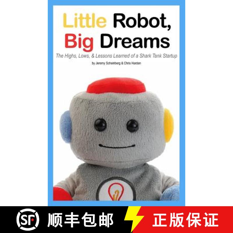 【3-4周达】Little Robot, Big Dreams: The Highs, Lows, & Lessons Learned of a Toy Startup [9780997288612]