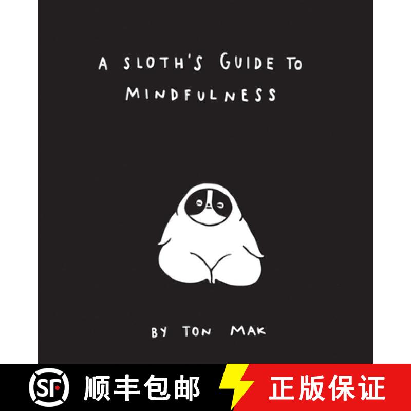 A Sloth's Guide to Mindfulness (Mindfulness Books, Spiritual Self-Help Book, Funny Meditation Books) [9781452169460]