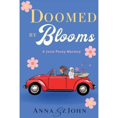 【4周达】Doomed by Blooms: A Josie Posey Mystery [9781685122812]