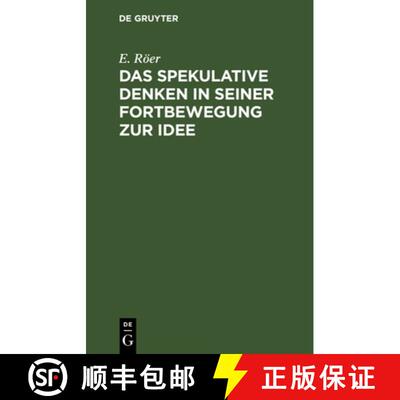 【3-4周达】精装 Das spekulative Denken in seiner Fortbewegung zur Idee [9783112629338]