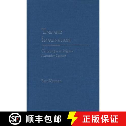 【3-4周达】精装 Time and Imagination: Chronotopes in Western Narrative Culture [9780810127647]