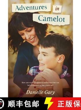 预订 Adventures in Camelot: How one woman's quest to understand her son led to discovering her truest... [9781088108109]