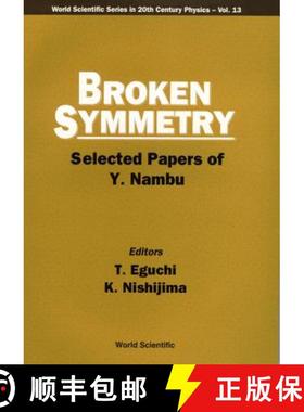 【3-4周达】Broken Symmetry: Selected Papers of Y Nambu [9789810224202]