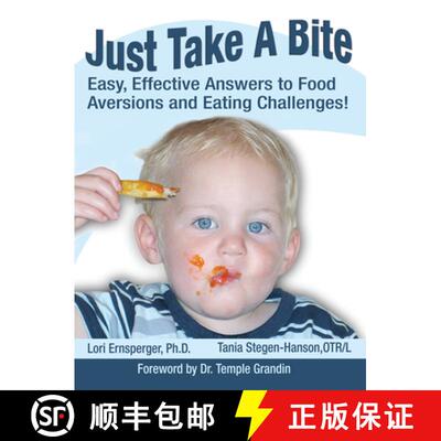 【3-4周达】Just Take a Bite – Easy, Effective Answers to Food Aversions and Eating Challenges [9781932565126]
