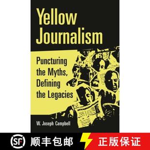 9780275966867 Myths 4周达 Yellow Journalism Defining the Puncturing Legacies