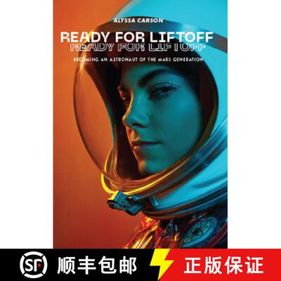 【3-4周达】精装 Ready for Liftoff : Becoming an Astronaut of the Mars Generation [9781955690393]