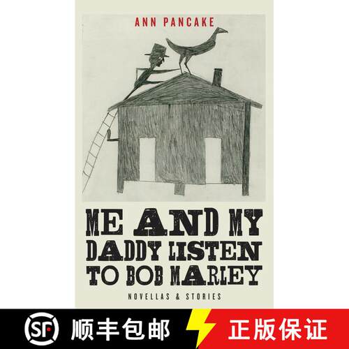 【3-4周达】Me and My Daddy Listen to Bob Marley: Novellas and Stories [9781619027046]