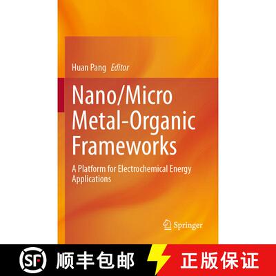 【3-4周达】Nano/Micro Metal-Organic Frameworks : A Platform for Electrochemical Energy Applications [9789811640735]