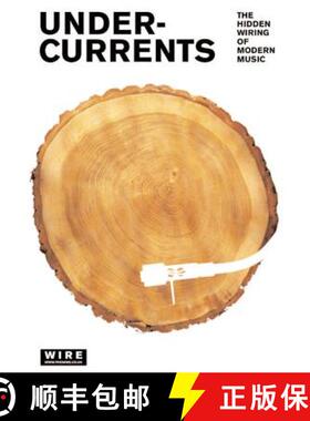 预订 Undercurrents: The Hidden Wiring of Modern Music [9780826464507]