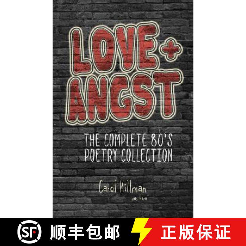 预订 Love + Angst: The Complete 80's Poetry Collection [9780990845836]