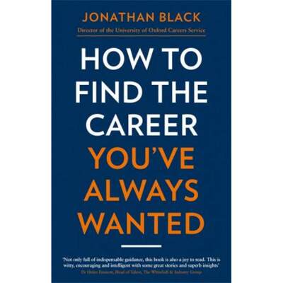 【4周达】How to Find the Career You've Always Wanted: How to take control of your career plan - and m... [9781472143693]