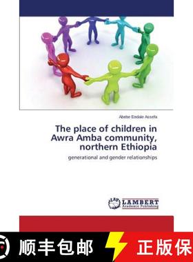 预订 The Place of Children in Awra Amba Community, Northern Ethiopia [9783659582455]