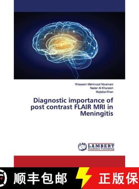 预订 Diagnostic importance of post contrast FLAIR MRI in Meningitis [9786139449774]