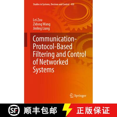 【3-4周达】精装 Communication-Protocol-Based Filtering and Control of Networked Systems [9783030975111]
