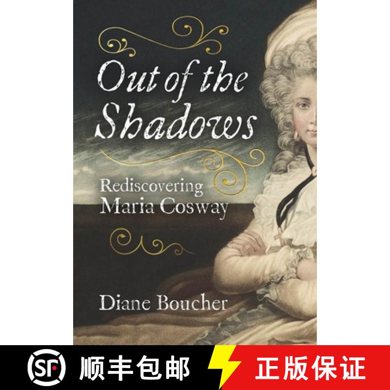 【2-3周达】Out of the Shadows : Rediscovering Maria Cosway [9781916846784]