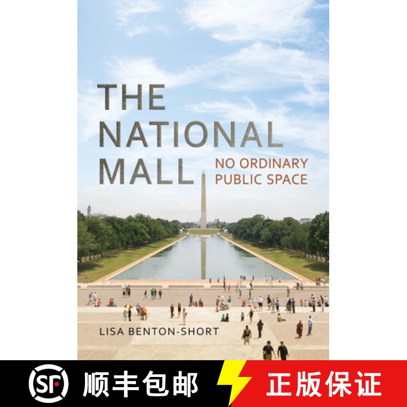 【3-4周达】The National Mall : No Ordinary Public Space [9781442630550]