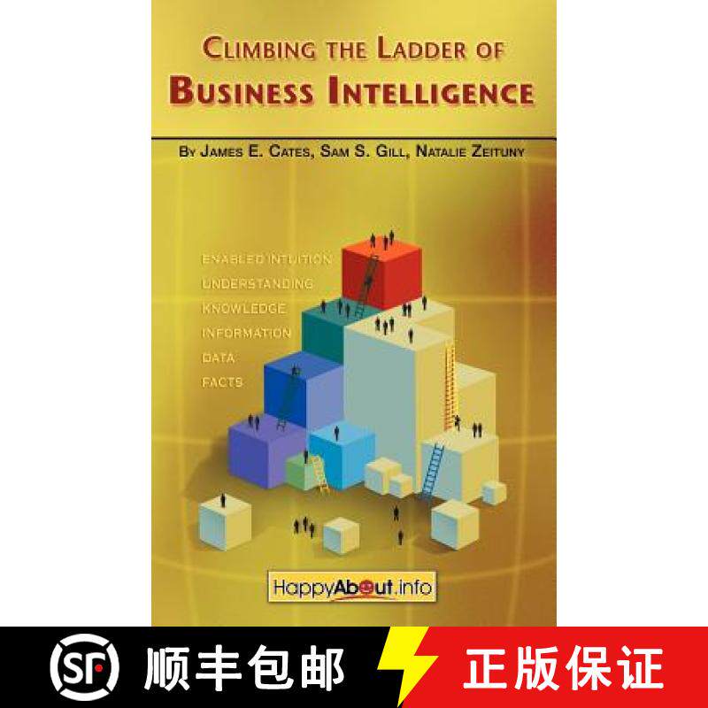 【3-4周达】Climbing the Ladder of Business Intelligence: Happy About Creating Excellence through Enab... [9781600050435]