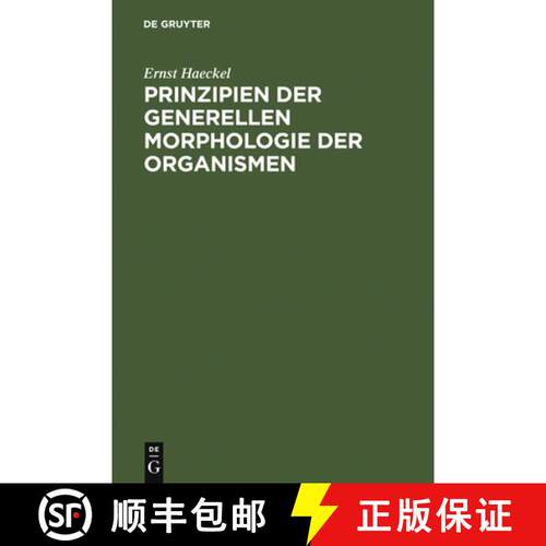 【3-4周达】精装 Prinzipien Der Generellen Morphologie Der Organismen : W rtlicher Abdruck Eines Teile... [9783111263670]