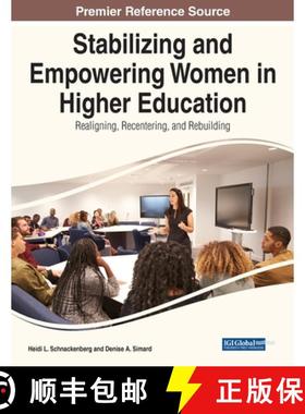【3-4周达】Stabilizing and Empowering Women in Higher Education: Realigning, Recentering, and Rebuilding [9781668486016]