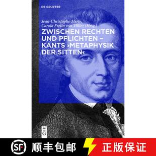 【3-4周达】精装 Kants Metaphysik Der Sitten: Der Zusammenhang Von Rechts- Und Tugendlehre [9783110535822]