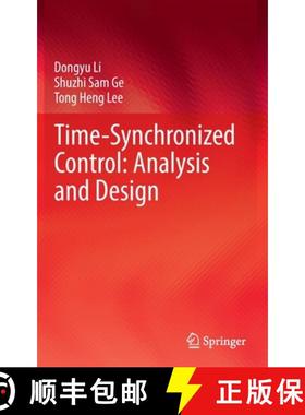【3-4周达】Time-Synchronized Control: Analysis and Design: Coordinated Orchestration of Time and State [9789811630880]
