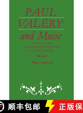 【3-4周达】Paul Valery and Music: A Study of the Techniques of Composition in Valery's Poetry [9780521168335]