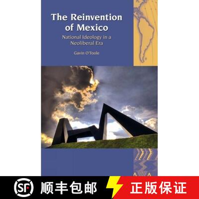 【3-4周达】The Reinvention of Mexico: National Ideology in a Neoliberal Era [9781846314858]