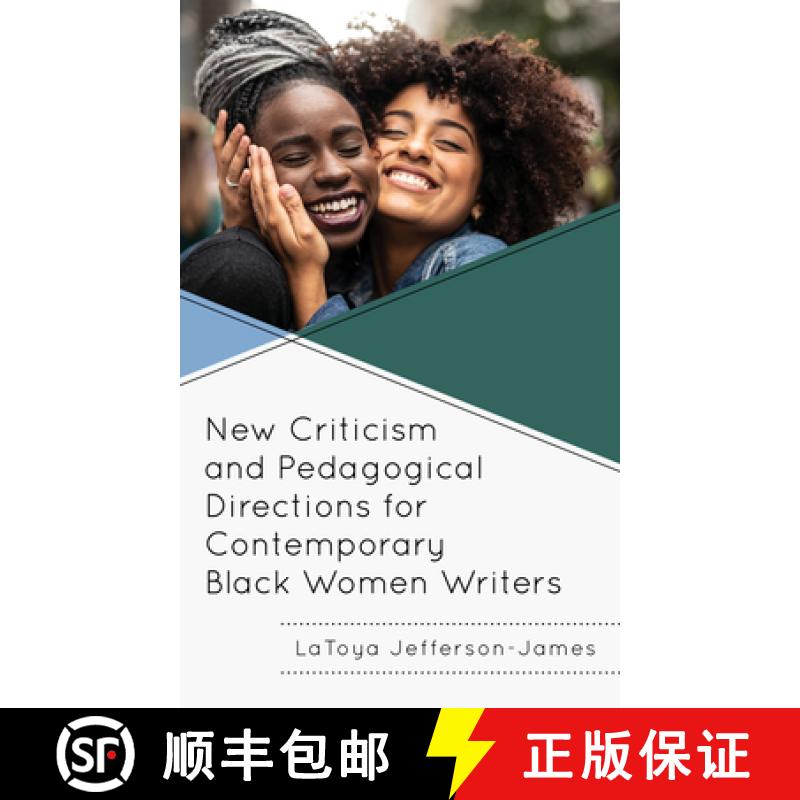【3-4周达】New Criticism and Pedagogical Directions for Contemporary Black Women Writers [9781793606709]