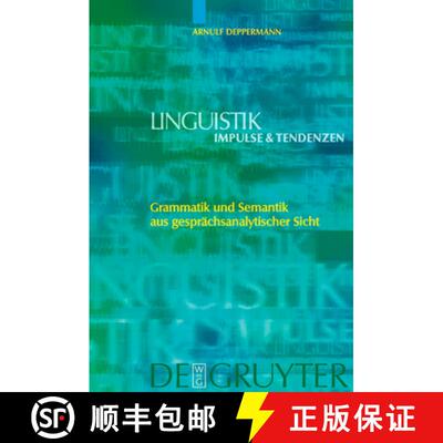 【3-4周达】精装 Grammatik und Semantik aus gesprächsanalytischer Sicht [9783110185584]