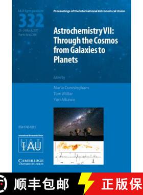 【3-4周达】Astrochemistry VII (IAU S332): Through the Cosmos from Galaxies to Planets - Astrochemistr... [9781107192577]