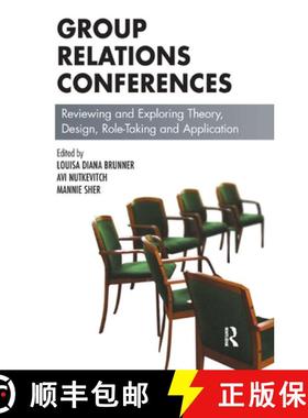 【3-4周达】Group Relations Conferences : Reviewing and Exploring Theory, Design, Role-Taking and Appl... [9780367324711]