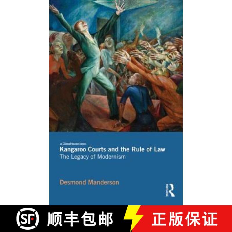 【3-4周达】Kangaroo Courts and the Rule of Law : The Legacy of Modernism [9780415598279]