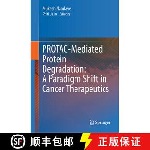 【3-4周达】PROTAC-Mediated Protein Degradation: A Paradigm Shift in Cancer Therapeutics [9789819750764]