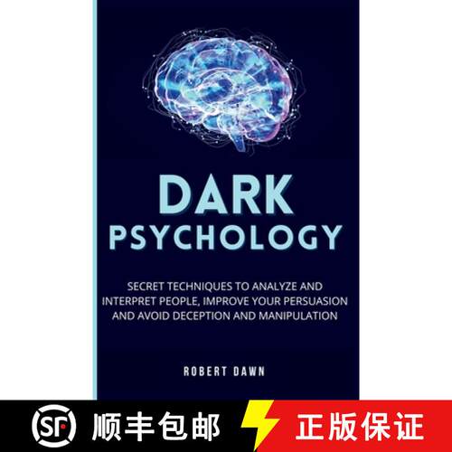 【3-4周达】Dark Psychology: The secret techniques to analyze and interpret people, improve your persu... [9798349660122]