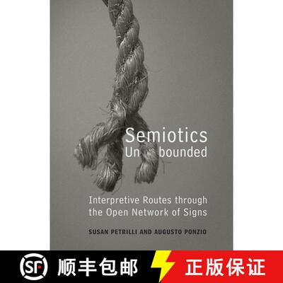 【3-4周达】精装 Semiotics Unbounded: Interpretive Routes Through the Open Network of Signs [9780802087652]