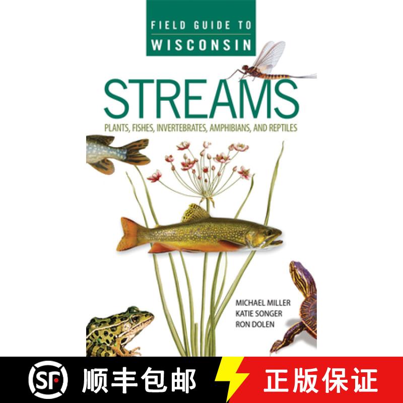 【3-4周达】Field Guide to Wisconsin Streams: Plants, Fishes, Invertebrates, Amphibians, and Reptiles [9780299294540]