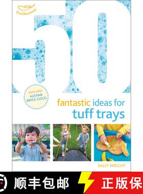 【3-4周达】50 Fantastic Ideas for Tuff Trays [9781472954282]