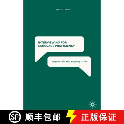 【3-4周达】精装 Interviewing for Language Proficiency : Interaction and Interpretation (1st ed. 2017) [9783319605272]